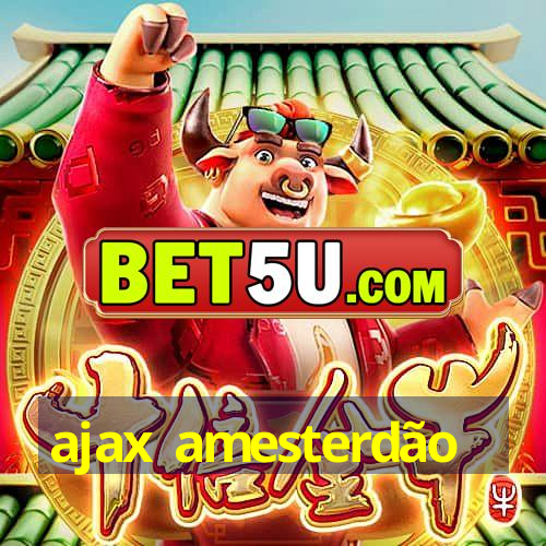 ajax amesterdão